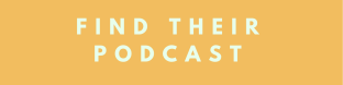 Find Their Podcast button